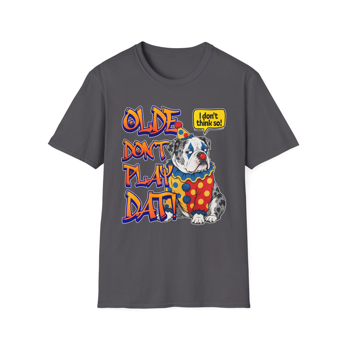 Olde Don't Play T-Shirt