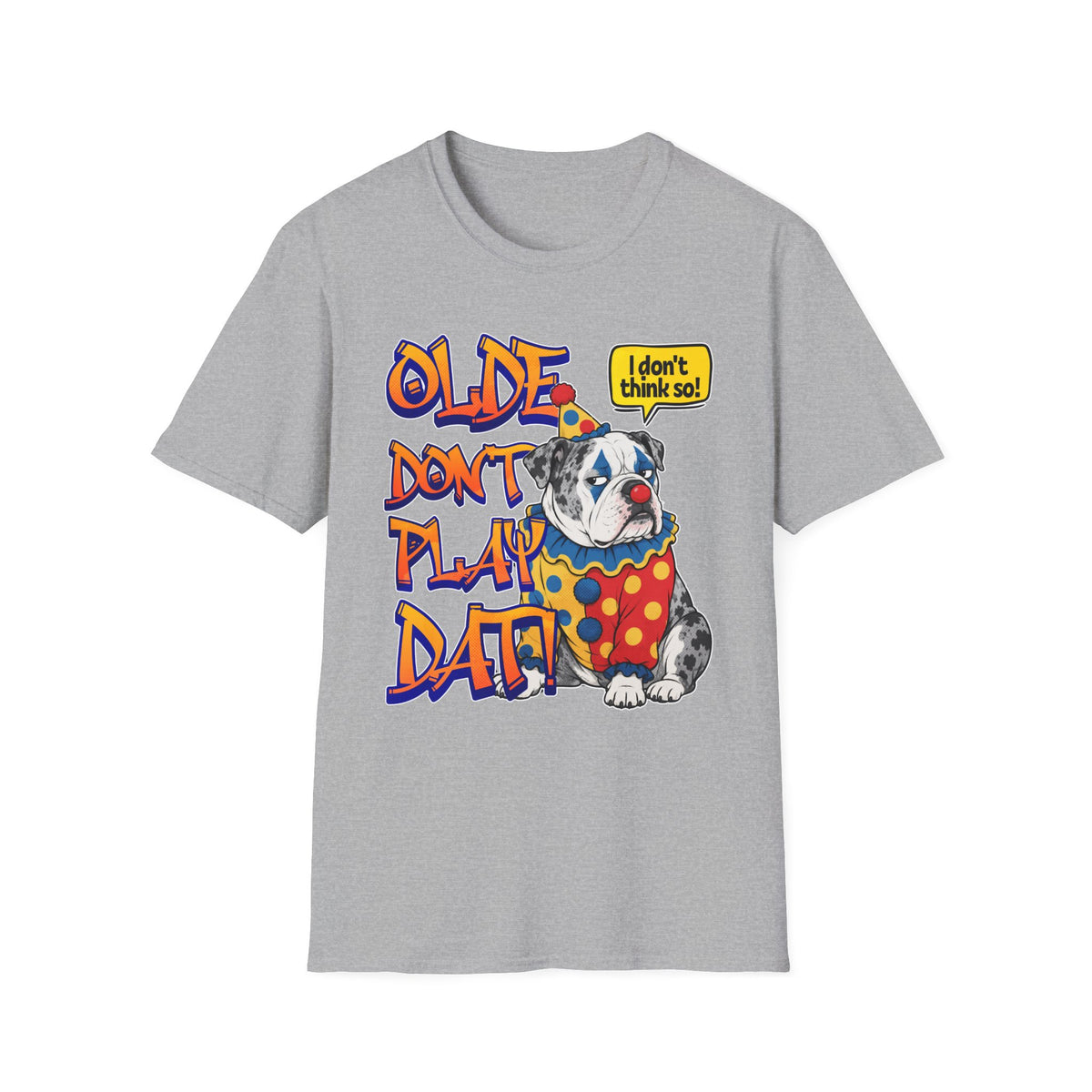 Olde Don't Play T-Shirt