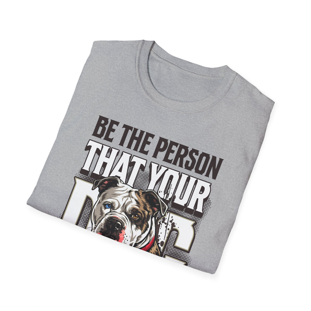 Be The Person T-Shirt