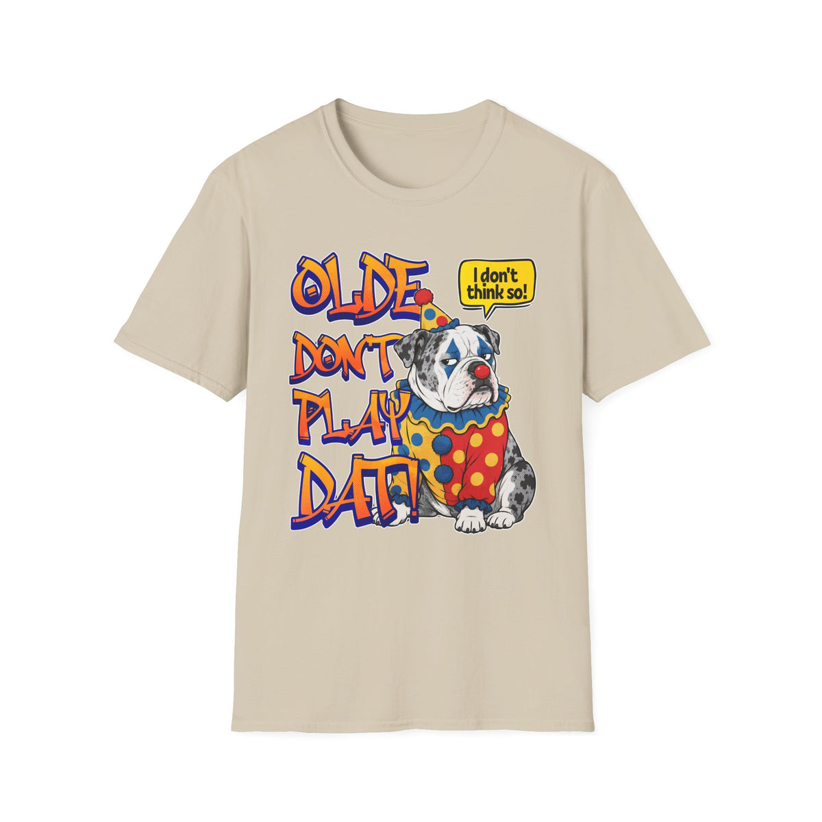 Olde Don't Play T-Shirt