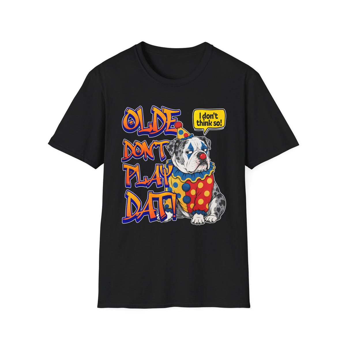Olde Don't Play T-Shirt