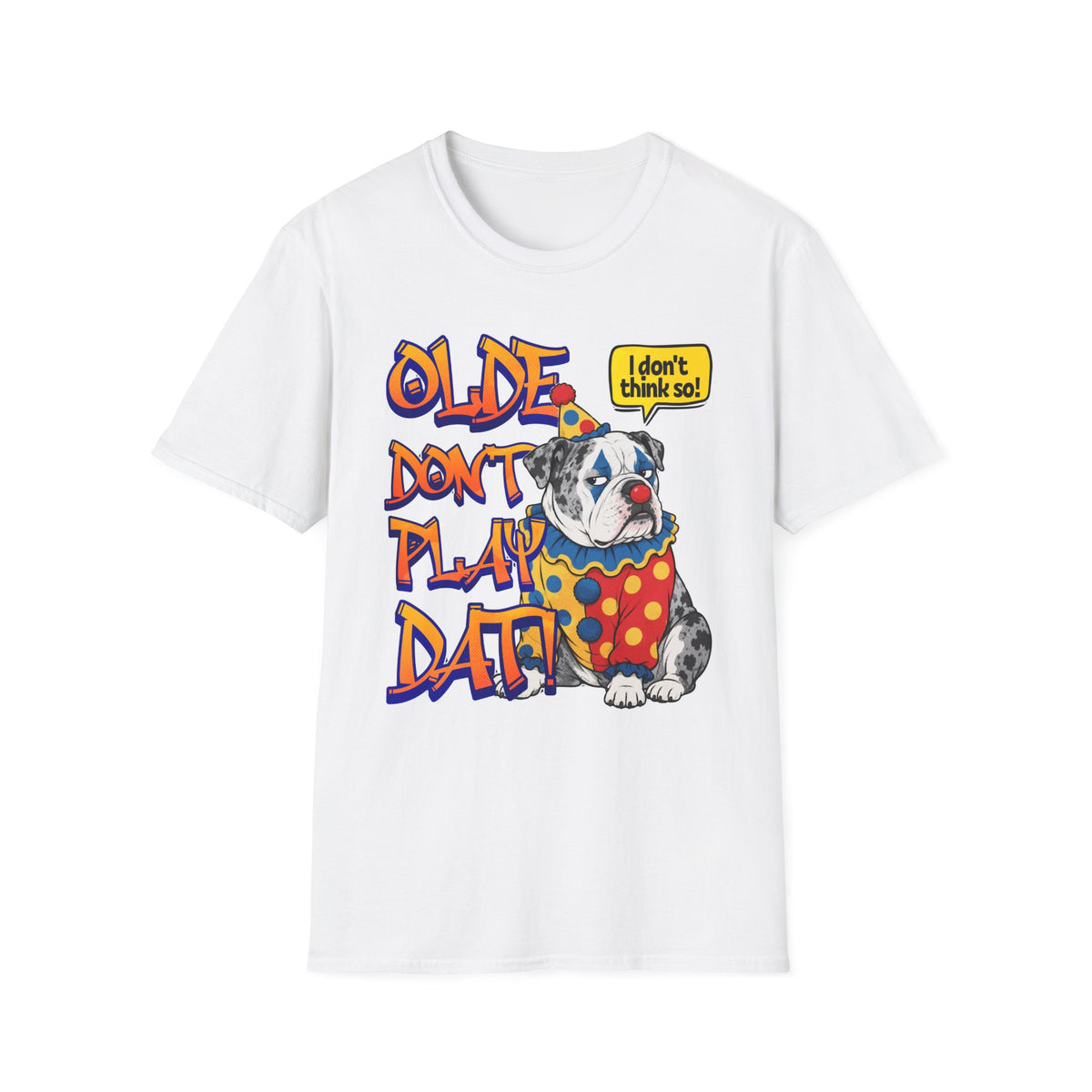 Olde Don't Play T-Shirt