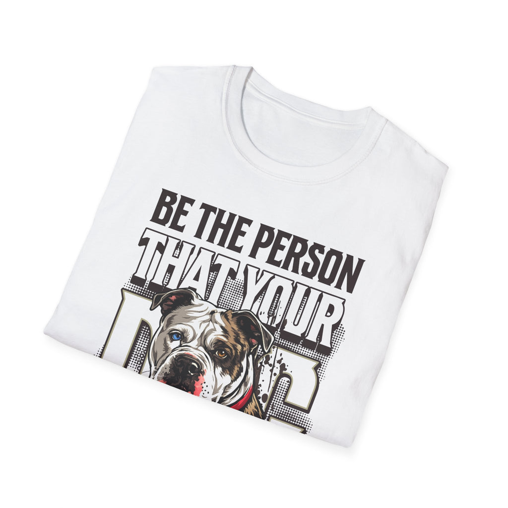 Be The Person T-Shirt