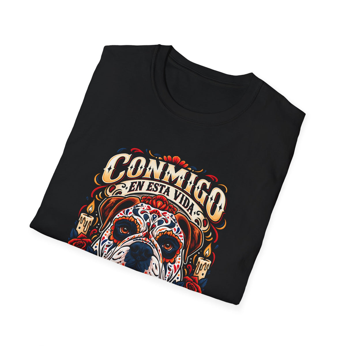 Conmigo En Esta Vida y La Otra Bully T-Shirt